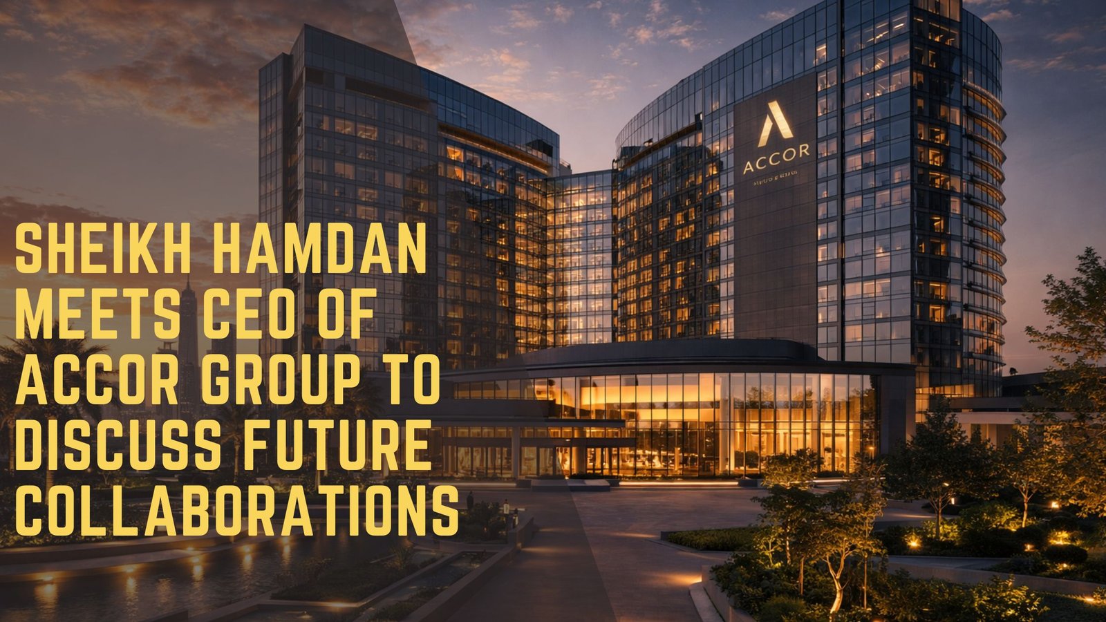 Sheikh Hamdan Accor Group partnership