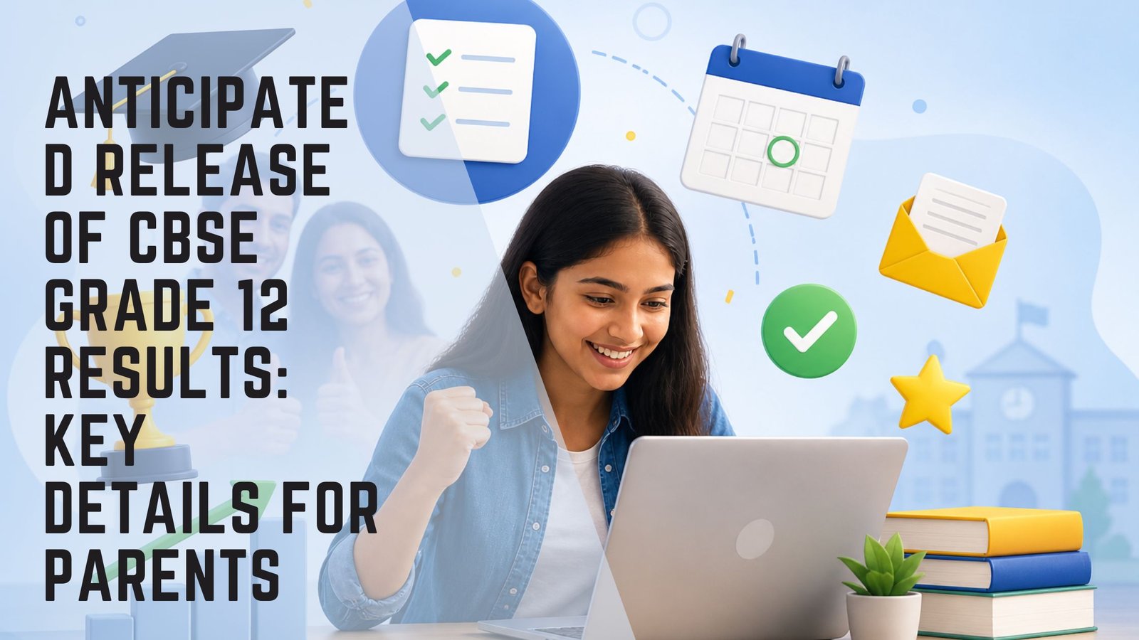 CBSE Class 12 results 2026 parents guide
