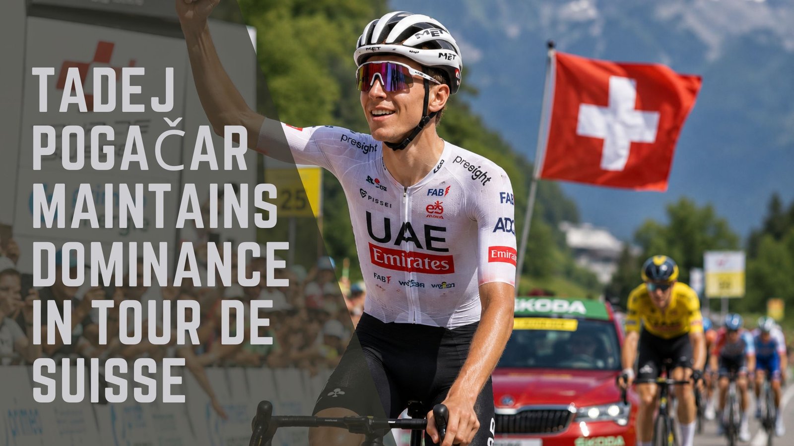 Tadej Pogačar Tour de Suisse