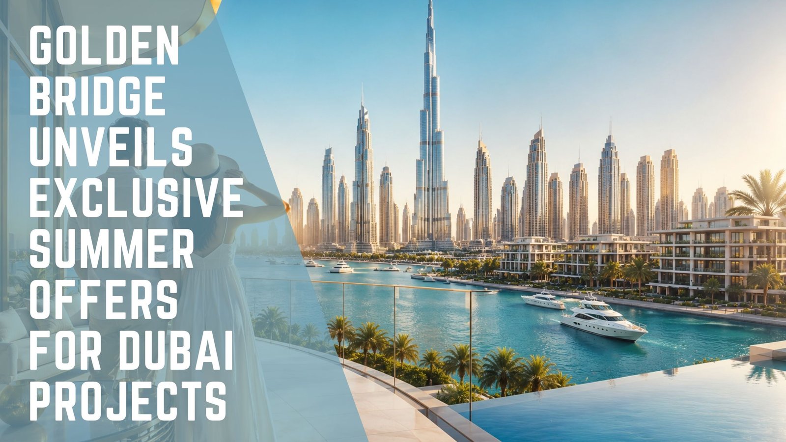 Golden Bridge Summer Offers Dubai Projects
