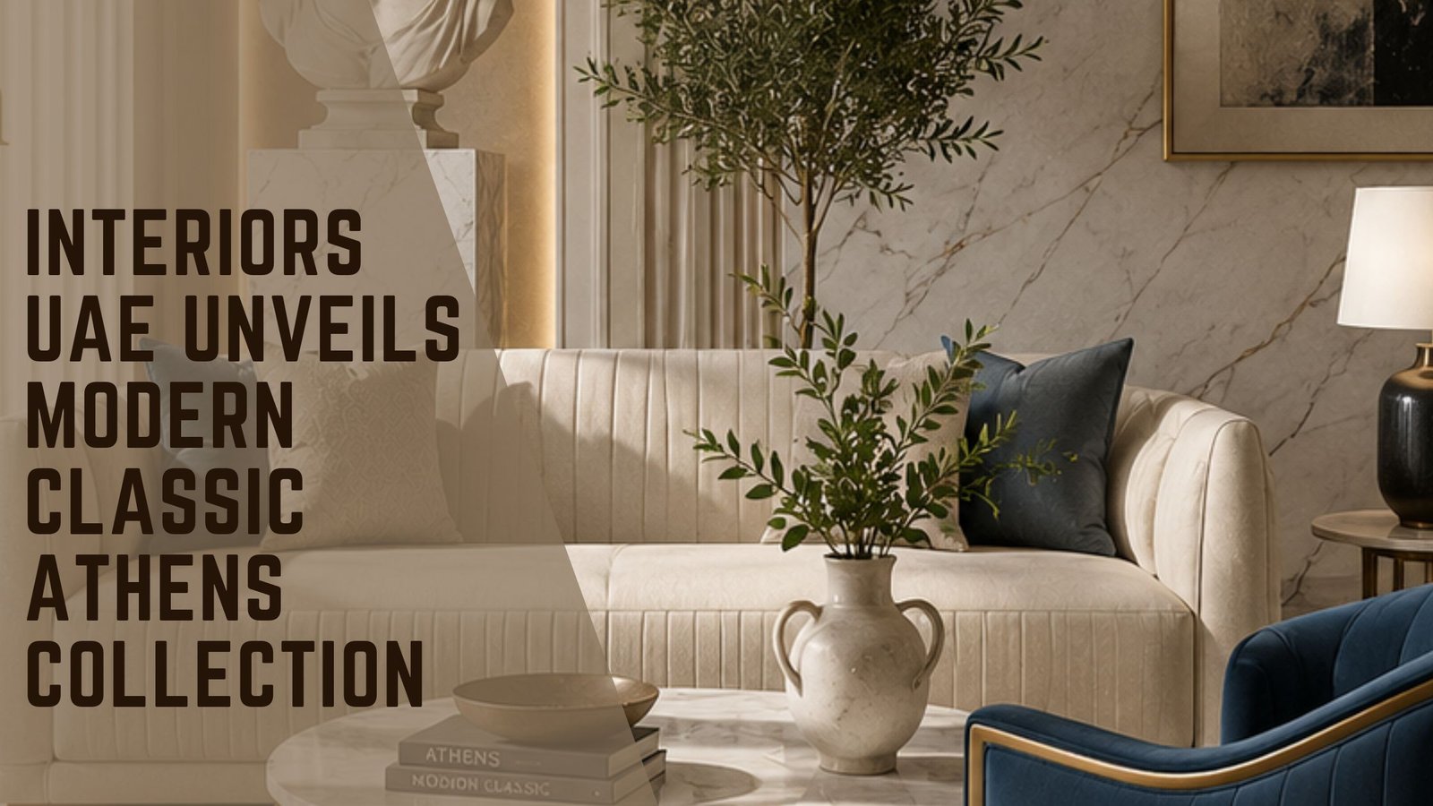 Interiors UAE Athens Collection