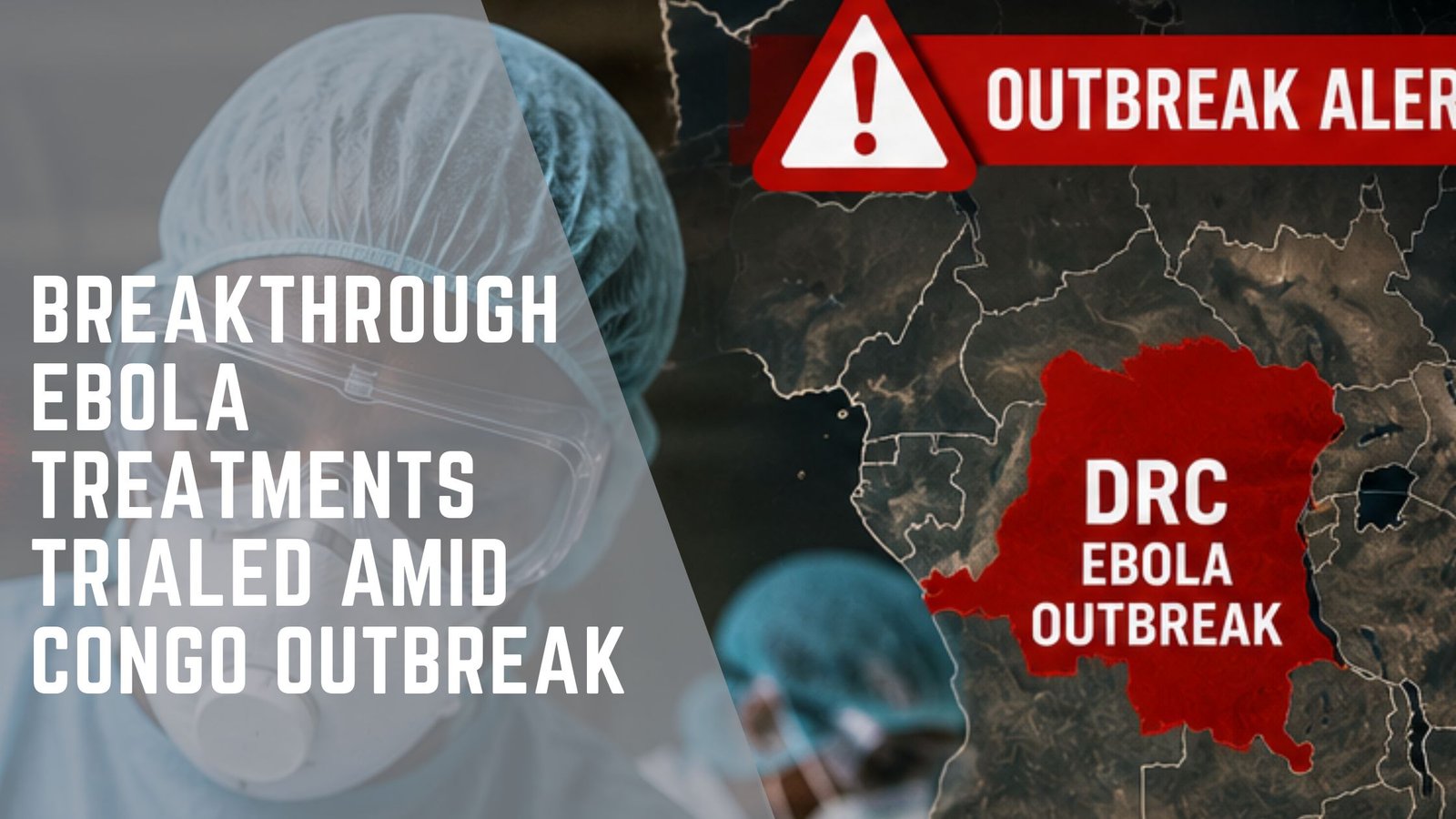 Ebola Treatment Trials Congo