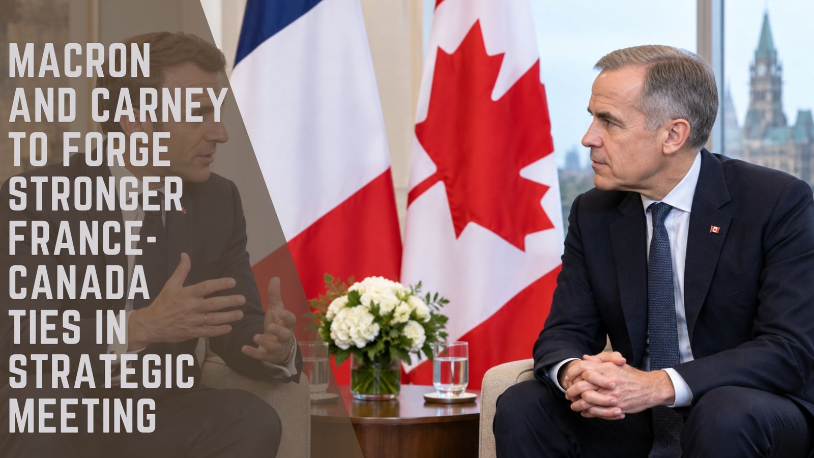 Macron and Carney France-Canada Ties