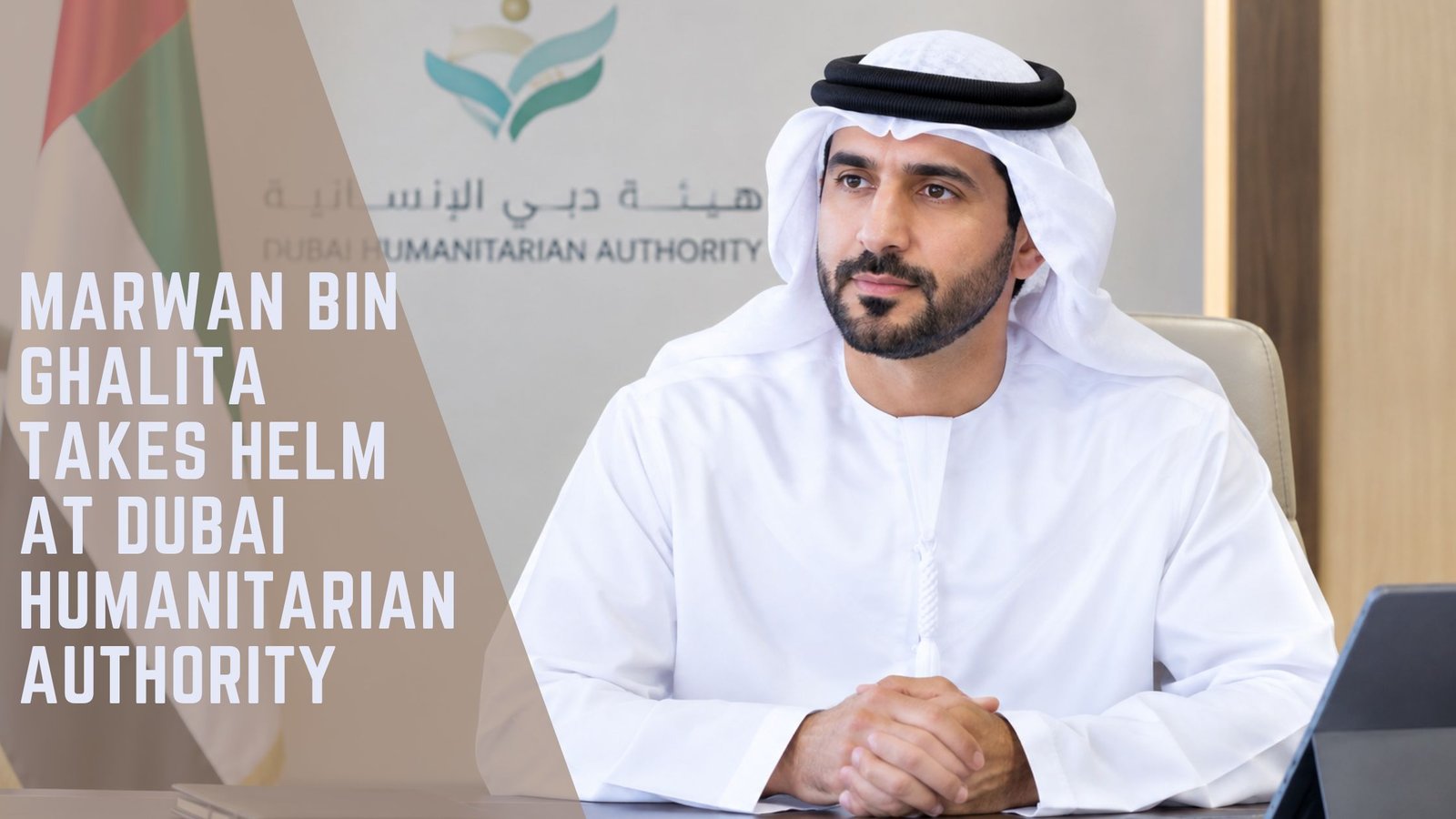 Marwan bin Ghalita Dubai Humanitarian Authority